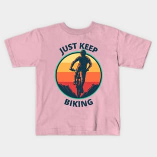 just keep biking Kids T-Shirt